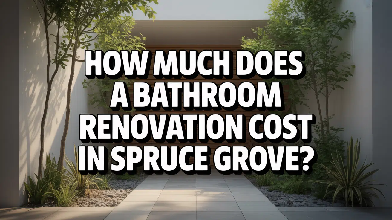 How Much Does a Bathroom Renovation Cost in Spruce Grove?