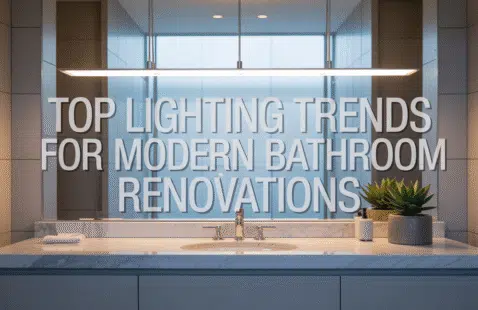 Top Lighting Trends for Modern Bathroom Renovations