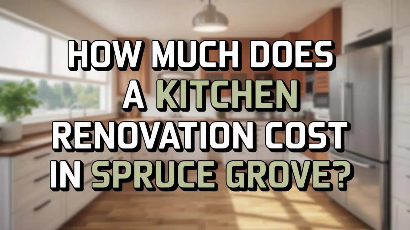 How Much Does a Kitchen Renovation Cost in Spruce Grove?